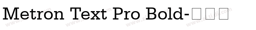 Metron Text Pro Bold字体转换